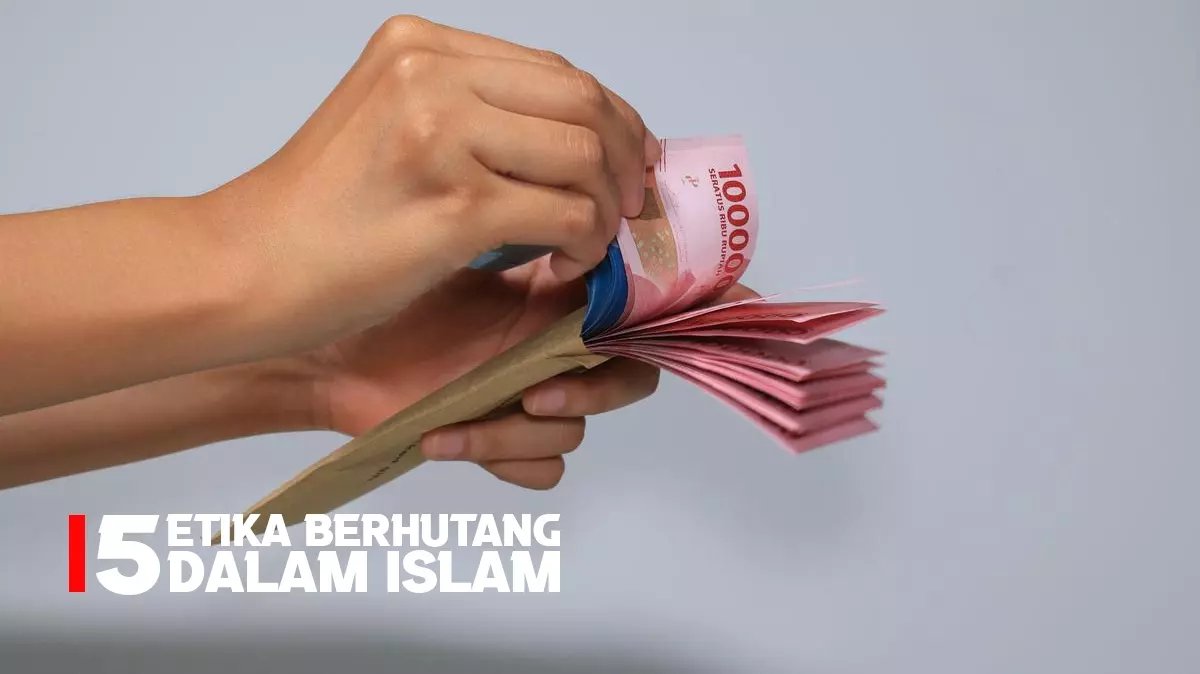 5 Etika Berhutang Dalam Syariat Islam Redaksi Dakwah